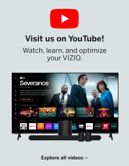 Visit the VIZIOusa YouTube Channel